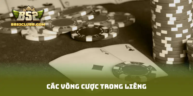 Các vòng cược trong Liêng
