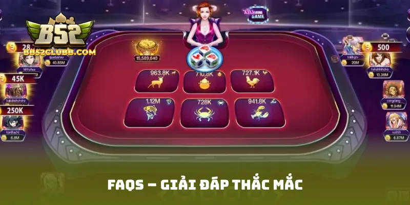 FAQs – Giải đáp thắc mắc