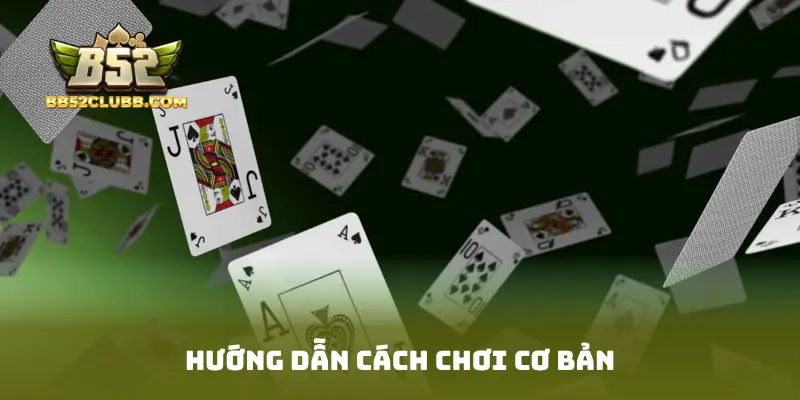 Hướng dẫn cách chơi cơ bản