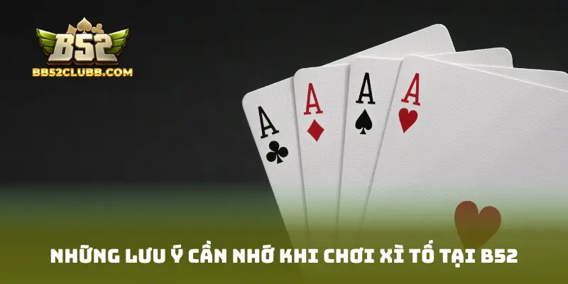 Những lưu ý cần nhớ khi chơi xì tố tại B52
