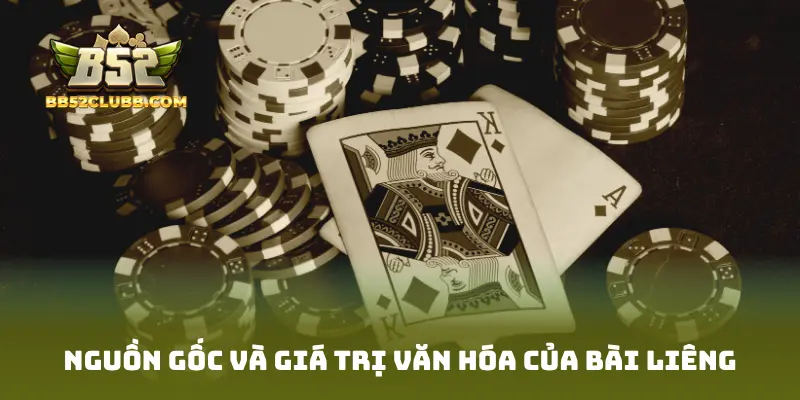 Nguồn gốc và giá trị văn hóa của bài Liêng