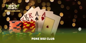Poke b52 club